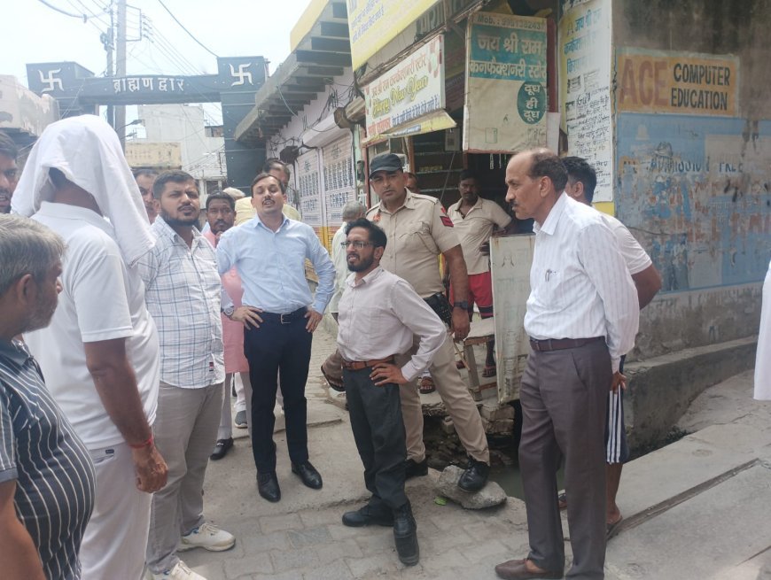 सोनीपत: ब्राह्मण दरवाजा क्षेत्र की समस्याओं का एसडीएम ने किया मौके पर निरीक्षण